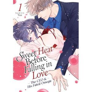 Sweet Heat Before Falling in Love: The CEO and His Fated Omega Vol. 1 -- Yun
